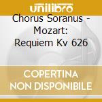 Chorus Soranus - Mozart: Requiem Kv 626 cd