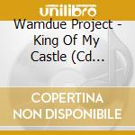 Wamdue Project - King Of My Castle (Cd Single) cd