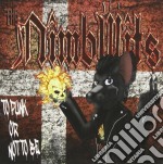 Nimbwits (The) - To Punk Or Not To Be (2 Cd)