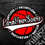 Earn Your Scars - Relentless (7') cd