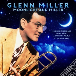 (LP Vinile) Glenn Miller - Moonlight And Miller (2 Lp) lp vinile di Glenn Miller
