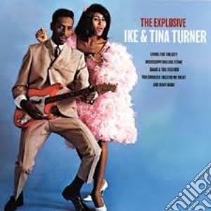 (LP Vinile) Ike And Tina Turner - Explosive Ike And Tina Turner lp vinile di Ike And Tina Turner