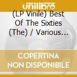 (LP Vinile) Best Of The Sixties (The) / Various (2 Lp) lp vinile di Terminal Video