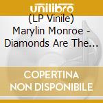 (LP Vinile) Marylin Monroe - Diamonds Are The Girl S Best Friends lp vinile