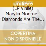 (LP Vinile) Marylin Monroe - Diamonds Are The Girl S Best Friends vinile
