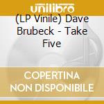 (LP Vinile) Dave Brubeck - Take Five vinile