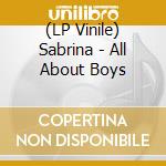 (LP Vinile) Sabrina - All About Boys vinile