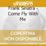Frank Sinatra - Come Fly With Me cd