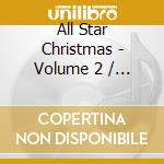All Star Christmas - Volume 2 / Various cd