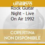 Rock Guitar Night - Live On Air 1992 cd