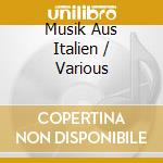 Musik Aus Italien / Various cd