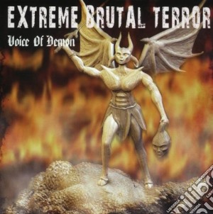 Extreme Brutal Terror - Extreme Brutal Terror -Voice cd musicale di Extreme Brutal Terror