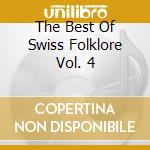 The Best Of Swiss Folklore Vol. 4 cd