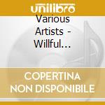 Various Artists - Willful Wreckords: International Breakfast cd