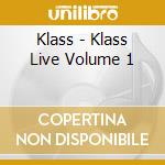 Klass - Klass Live Volume 1 cd