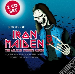 Roots Of Iron Maiden (2 Cd) cd musicale di Various Artists
