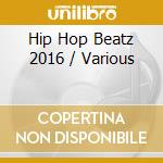 Hip Hop Beatz 2016 / Various cd