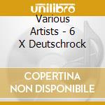 Various Artists - 6 X Deutschrock cd