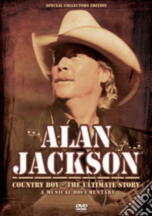 (Music Dvd) Alan Jackson - Country Boy: The Music Story cd musicale