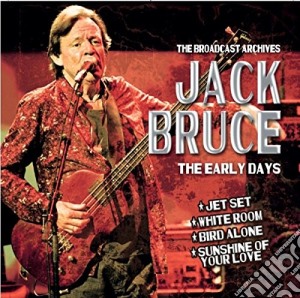 Jack Bruce - The Early Days cd musicale di Jack Bruce