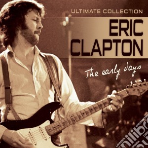 Eric Clapton - The Early Days cd musicale di Eric Clapton
