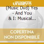 (Music Dvd) Yes - And You & I: Musical Documentary cd