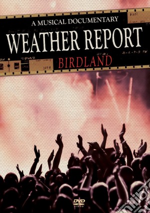 (Music Dvd) Weather Report - Birdland cd musicale