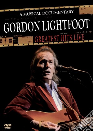 (Music Dvd) Gordon Lightfoot - Greatest Hits Live cd musicale