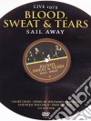 (Music Dvd) Blood, Sweat & Tears - Sail Away cd