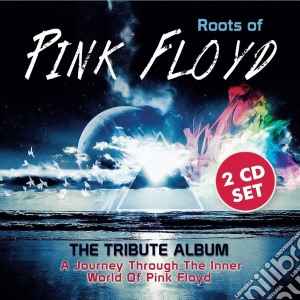 Roots Of Pink Floyd (2 Cd) cd musicale di Pink Floyd