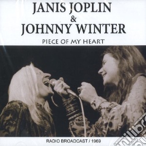 Janis Joplin And Johnny Winter - Piece Of My Heart 1969 cd musicale di Janis Joplin And Johnny Winter