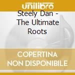 Steely Dan - The Ultimate Roots cd
