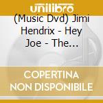 (Music Dvd) Jimi Hendrix - Hey Joe - The Music Story cd