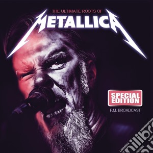 Metallica - The Ultima Roots cd musicale di Metallica