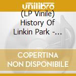 (LP Vinile) History Of Linkin Park - Tribute Album lp vinile di History Of Linkin Park