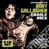 Rory Gallagher - Cradle Rock - Radio Broadcast (2 Cd) cd