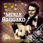 Merle Haggard - Swingin' Doors / Radio Broadcast cd