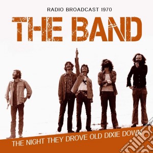 Band (The) - The Night They Drove Old Dixie Town cd musicale di The Band