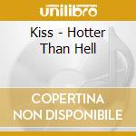 Kiss - Hotter Than Hell cd