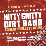 Nitty Gritty Dirt Band - Some Of Shelleys Blues cd