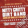 Nitty Gritty Dirt Band - Some Of Shelleys Blues cd