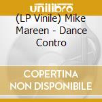 (LP Vinile) Mike Mareen - Dance Contro lp vinile di Mike Mareen