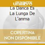 La Danca Es La Lunga De L'anma cd