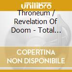 Throneum / Revelation Of Doom - Total Regression! cd musicale di Throneum / Revelation Of Doom