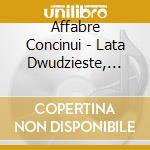 Affabre Concinui - Lata Dwudzieste, Lata Trzydzieste cd