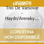 Trio De Varsovie - Haydn/Arensky Piano Trios cd