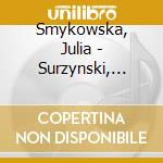 Smykowska, Julia - Surzynski, Jozef: Works cd
