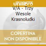 V/A - Trzy Wesole Krasnoludki cd