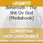 Behemoth - The Shit Ov God (Mediabook) cd