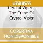 Crystal Viper - The Curse Of Crystal Viper cd